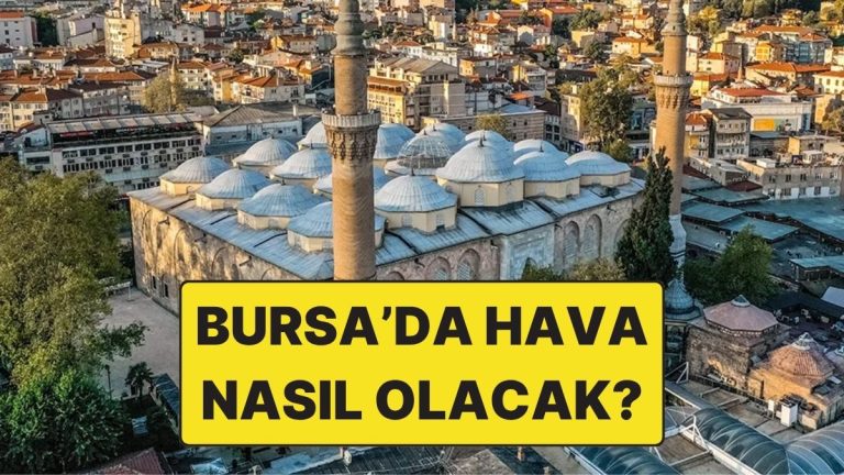15 Kasım Cumartesi Bursa Hava Durumu: Bursa’da Bugün Hava Nasıl?