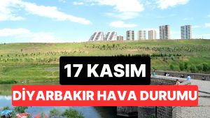 17 Kasım Pazartesi Diyarbakır Hava Durumu: Diyarbakır’da Hava Durumu Bugün Nasıl?