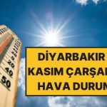 19 Kasım Çarşamba Diyarbakır Hava Durumu: Diyarbakır’da Bugün Hava Nasıl?
