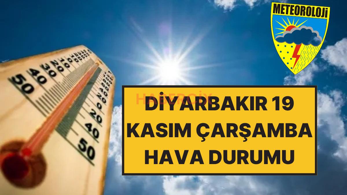 19 Kasım Çarşamba Diyarbakır Hava Durumu: Diyarbakır’da Bugün Hava Nasıl?