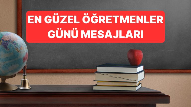 24 Kasım Öğretmenler Günü Bildirileri: En Hoş, Anlamlı Öğretmenler Günü Sözleri ve Paylaşımları!