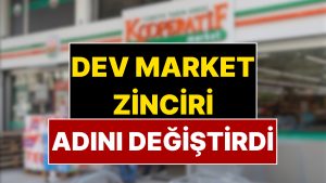 4500 Şubesi Var: Türkiye’nin Ünlü Market Zinciri İsmini Değiştirdi