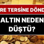 Altında İbre Bilakis Döndü! Gram Altın Ne Kadar? 15 Kasım Altın Fiyatları