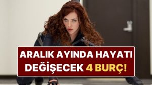 Aralık Ayında Hayatı Değişecek 4 Burç: Talih Sonunda Onlardan Yana!