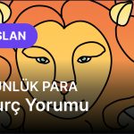 Aslan Burcu     13 Kasım 2025,     Günlük Para Burç Yorumu