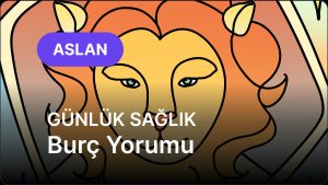 Aslan Burcu     16 Kasım 2025,     Günlük Sağlık Burç Yorumu