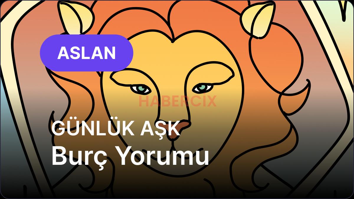 Aslan Burcu     23 Kasım 2025,     Günlük Aşk Burç Yorumu