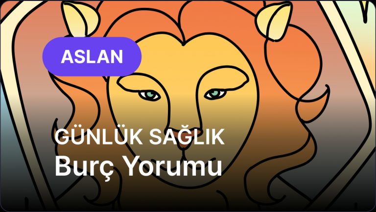 Aslan Burcu     25 Kasım 2025,     Günlük Sağlık Burç Yorumu