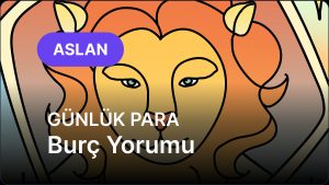Aslan Burcu     27 Kasım 2025,     Günlük Para Burç Yorumu