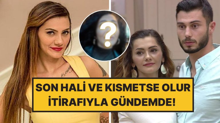 Ayça Ekin Beğen Kısmetse Olur İtiraflarıyla Bomba Gibi Dönüş Yaptı: Son Hali Şoke Etti!