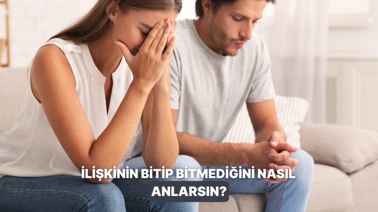 Bu İlgi Bitmiş! Alakanızı Sona Erdirmeniz Gerektiğini Gösteren İşaretler