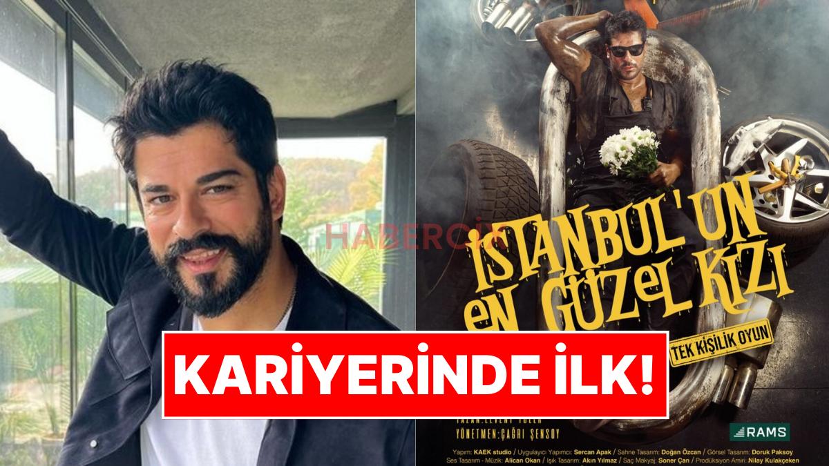 Burak Özçivit, “İstanbul’un En Güzel Kızı”yla Sahne Yolculuğuna Çıkıyor: Oyunun Tarihleri Açıklandı