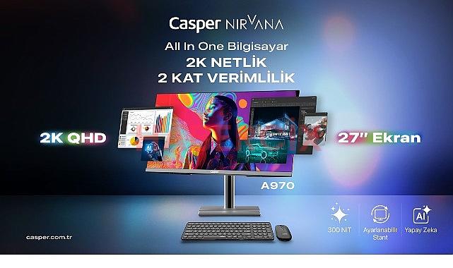 Casper Nirvana 27” AIO A970 kurumsal verimlilik için tasarlandı