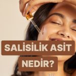 Cilt Bakımında Serum Dosyasını Açmaya Devam Ediyoruz: Salisilik Asit Nedir, Ne İşe Yarar?