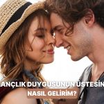 Duygusal İlgilerde Kıskançlık Hissini Yenmenin Yolları