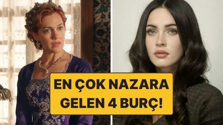 En Çok Nazar Değen 4 Burç: Gözler Daima Onların Üzerinde!