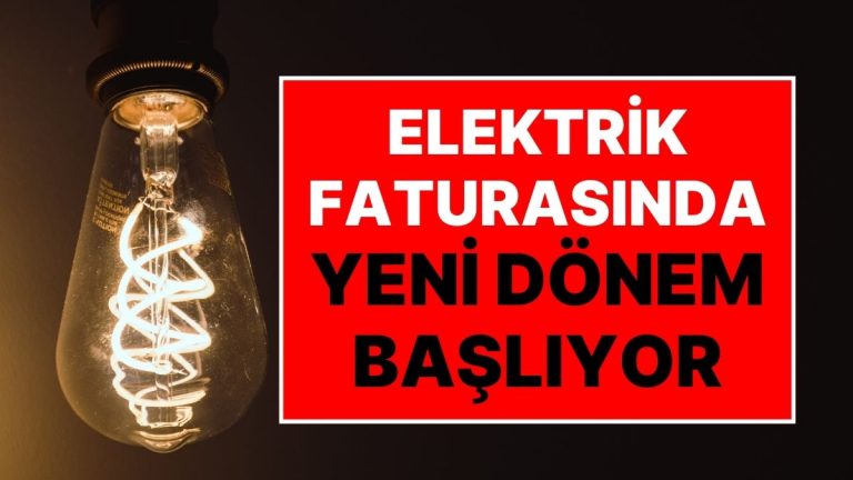 Faturası 984 Lira Üstü Gelenler Dikkat! Elektrik Faturalarında Yeni Periyot 1 Ocak’ta Başlıyor