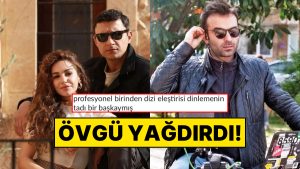 Fenomen Set Çalışanı Yener Yalçın Profesyonel Açıdan Uzak Şehir’i Yorumladı: O Oyunculara Övgü Yağdırdı