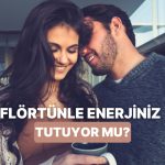 Flörtünle Enerjinin Tuttuğunu Anlamanın 11 Yolu