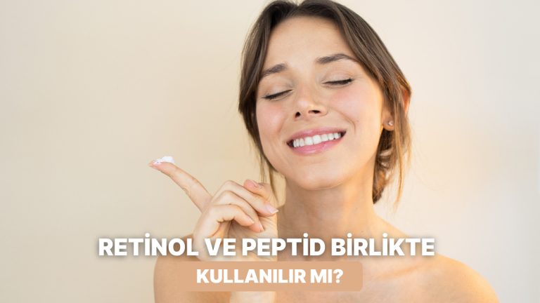 Gerçekten Mükemmel İkili mi? Retinol ve Peptid Kombinasyonun Bu Kadar Popüler Olmasının Sebepleri