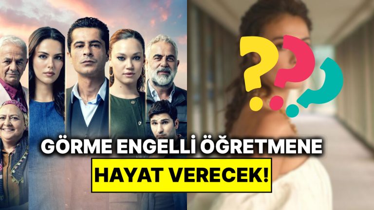Güzel Oyuncu Cennetin Çocukları Dizisine Katıldı: Görme Engelli Öğretmene Hayat Verecek