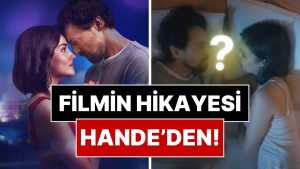 Hande Erçel ve Metin Akdülger’in Başrolünde Yer Aldığı İki Dünya Bir Dilek Sinemasının Birinci Tanıtımı Yayınlandı!