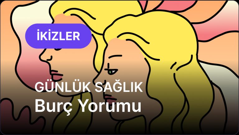 İkizler Burcu     10 Kasım 2025,     Günlük Sağlık Burç Yorumu