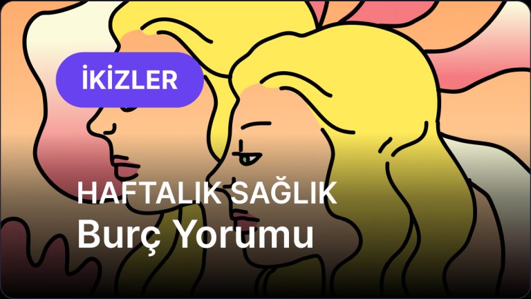 İkizler Burcu     24 – 30 Kasım 2025,     Haftalık Sağlık Burç Yorumu