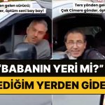 İstanbul’da Ters Yönde Giden Sürücülerin ‘Pişkin’ Cevapları Sinirleri Hoplattı