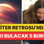 Jüpiter Retrosu’nda Aşkı Bulacak 5 Burç: Kalpler Yeniden Açılıyor!