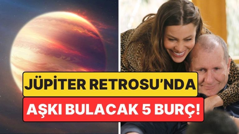 Jüpiter Retrosu’nda Aşkı Bulacak 5 Burç: Kalpler Yeniden Açılıyor!