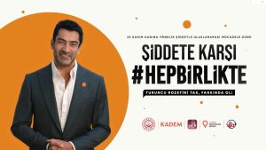 KADEM’den “Şiddete Karşı Hep Birlikte” çağrısı