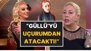 Kilit İsim Bircan Dülger’den Güllü’nün Kızı Tuğyan Hakkında Ağır İddia: Arabayla Uçurumdan Atmaya Kalkmış!