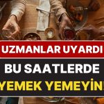 Kış Aylarında Akşam Yemeği Saat Kaçta Yenmeli?