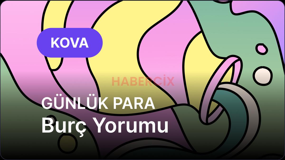 Kova Burcu     24 Kasım 2025,     Günlük Para Burç Yorumu