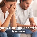 Ne Yazık ki Bağlantının Tükendiğini Gösteren 11 İşaret
