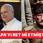 Papa Neden Türkiye’ye Geliyor? Atatürk, Papa’nın Gelmesine İzin Vermemiş miydi?