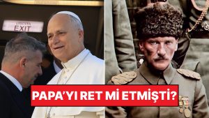 Papa Neden Türkiye’ye Geliyor? Atatürk, Papa’nın Gelmesine İzin Vermemiş miydi?