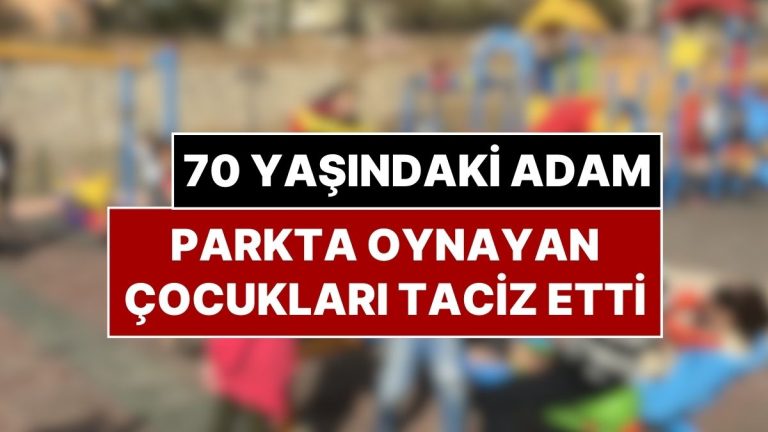 Parkta Oynayan Çocukları Taciz Eden 70 Yaşındaki Adama Meydan Dayağı