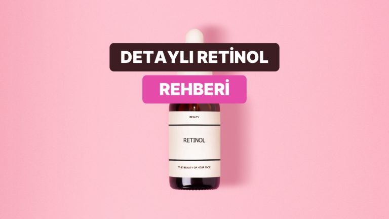 Retinole Yeni Başlayanlar İçin Mini Rehber: Hangi Oranla Başlamalı, Ne Zaman Artırmalı?
