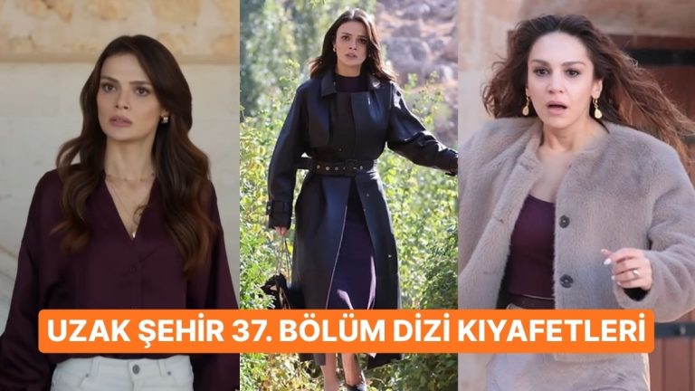 ”Şahin Kendini Vurdu” Uzak Kent 37. Kısım Dizi Kıyafetleri ve Emsal Teklifler