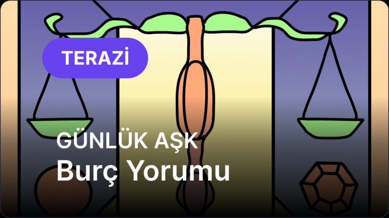Terazi Burcu     23 Kasım 2025,     Günlük Aşk Burç Yorumu