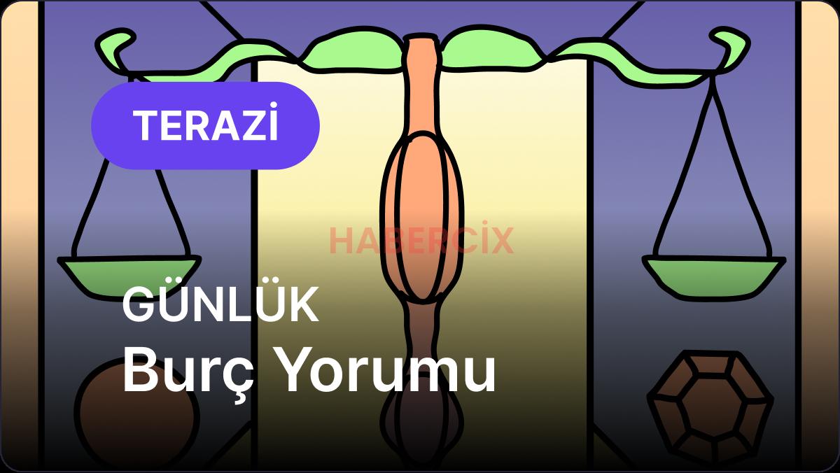 Terazi Burcu     25 Kasım 2025,     Günlük  Burç Yorumu