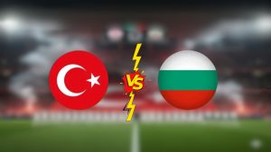 Türkiye – Bulgaristan Maçı Ne Vakit? Türkiye – Bulgaristan Maçı Nereden İzlenir, Ulusal Maç Hangi Kanalda?
