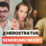 Ünlü Olmak İçin Her Yolu Deneyen İnsanlar Her Zaman Vardı: Herostratus Sendromu Nedir?