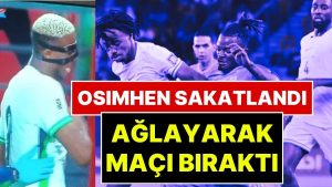 Victor Osimhen ve Ndidi’li Nijerya’nın Dünya Kupası Hayali Bitti: Osimhen Sakatlandı, Ağlayarak Oyundan Çıktı!