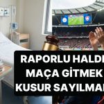 Yargıtay’dan Yeni Emsal Karar: Raporlu Olduğu Halde Maça Gitmek Kusur Sayılmadı