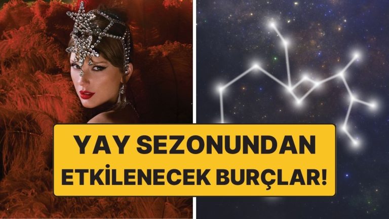 Yay Döneminden En Çok Etkilenecek Burçlar: Hayatları Değişecek!