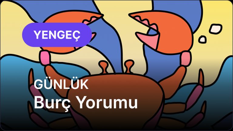 Yengeç Burcu     25 Kasım 2025,     Günlük  Burç Yorumu