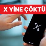 Yine Çöktü: X’e Yeniden Erişim Sorunları Yaşandı